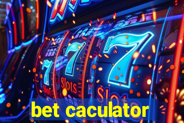 bet caculator