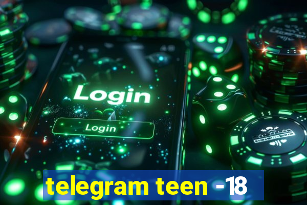 telegram teen -18