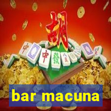 bar macuna