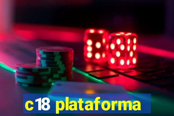 c18 plataforma