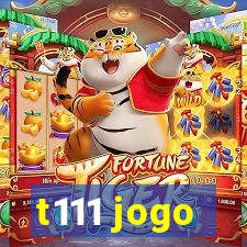 t111 jogo