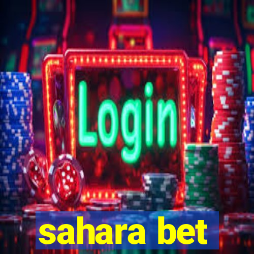 sahara bet