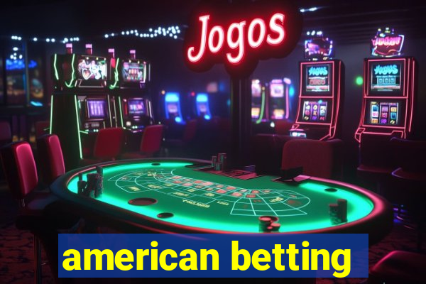 american betting