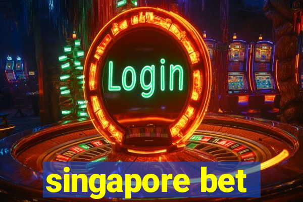 singapore bet