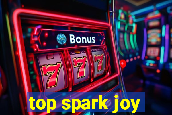 top spark joy