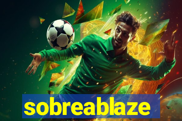 sobreablaze