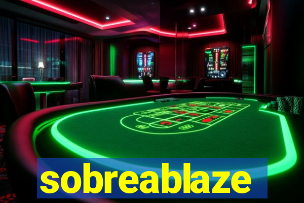 sobreablaze