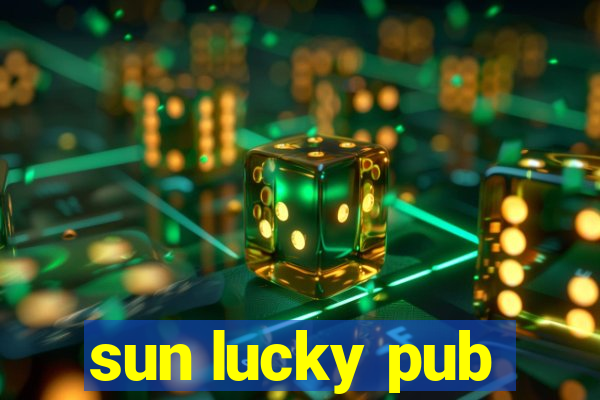 sun lucky pub