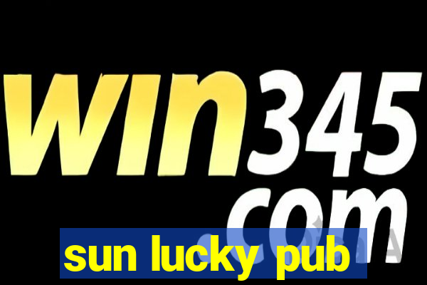 sun lucky pub