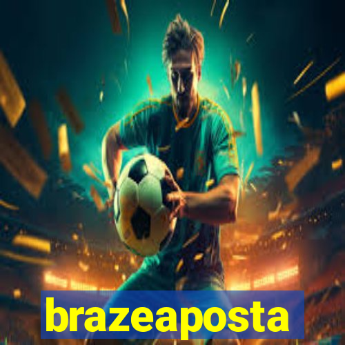 brazeaposta