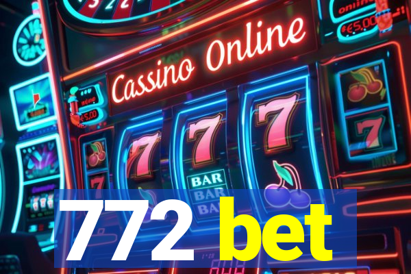 772 bet