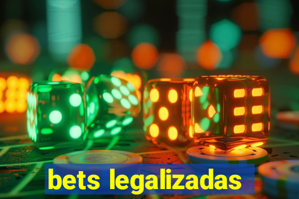 bets legalizadas