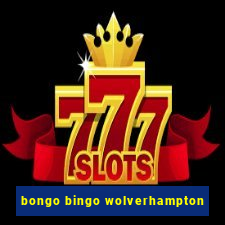 bongo bingo wolverhampton