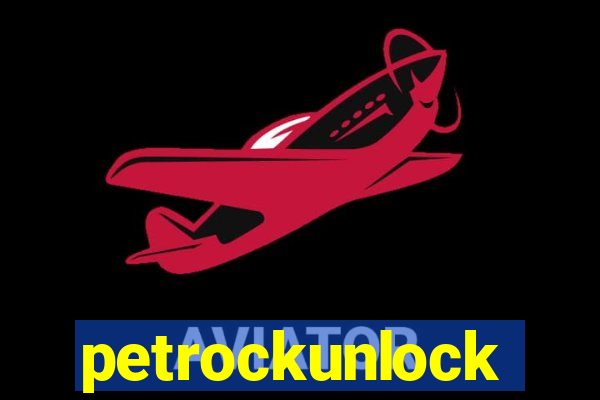 petrockunlock