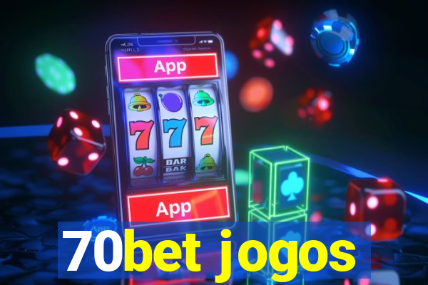 70bet jogos