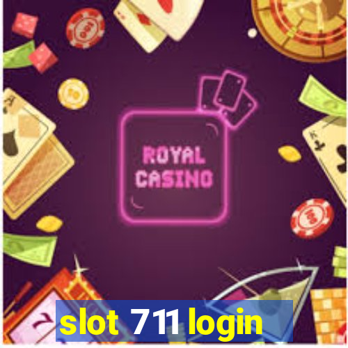 slot 711 login