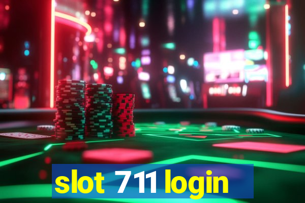 slot 711 login