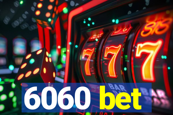 6060 bet