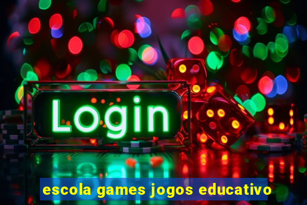 escola games jogos educativo