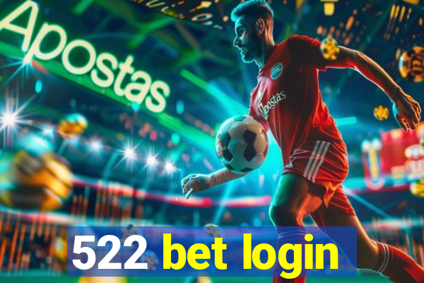 522 bet login