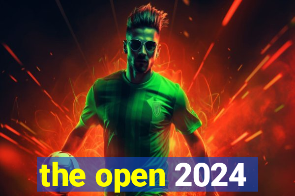 the open 2024