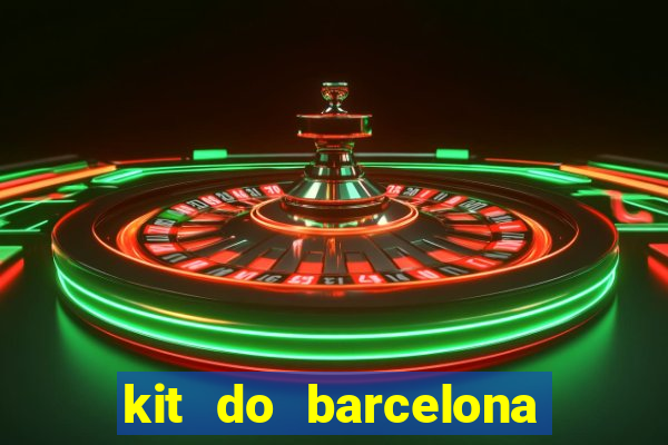 kit do barcelona dls 19