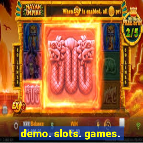 demo. slots. games.