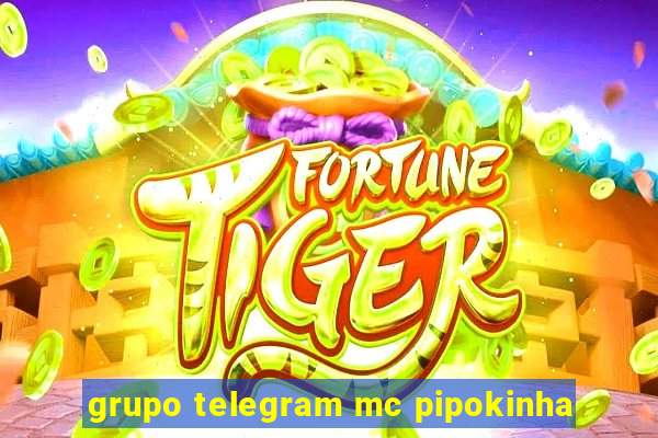 grupo telegram mc pipokinha