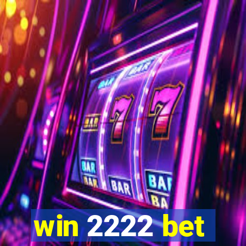 win 2222 bet