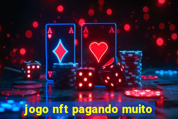 jogo nft pagando muito