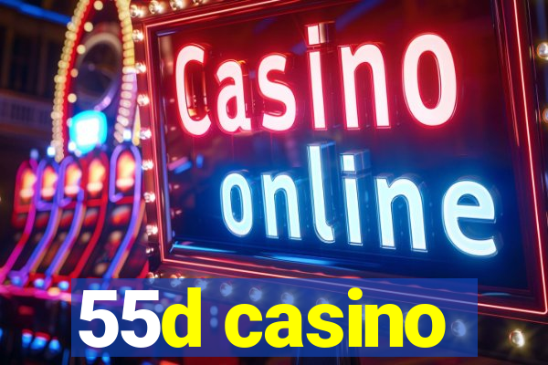 55d casino