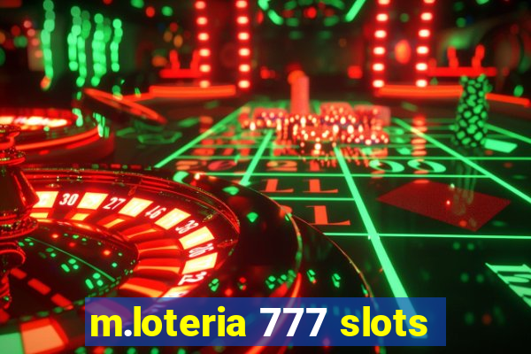 m.loteria 777 slots