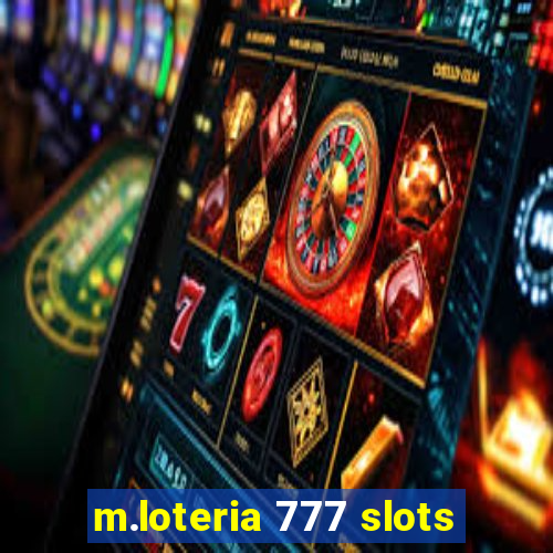 m.loteria 777 slots