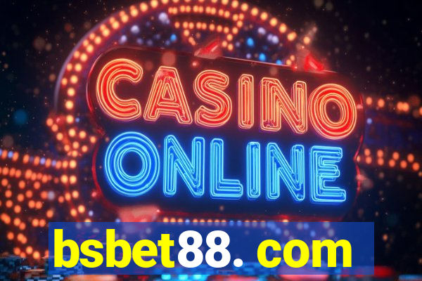 bsbet88. com