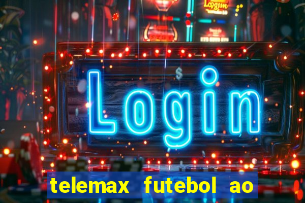 telemax futebol ao vivo gratis