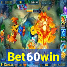 Bet60win