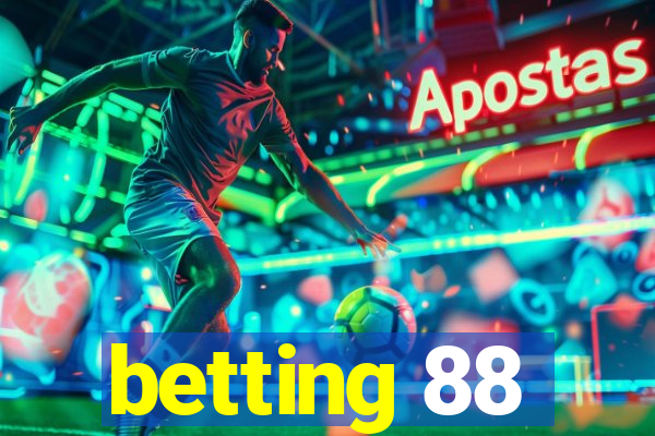 betting 88