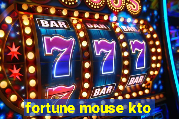 fortune mouse kto