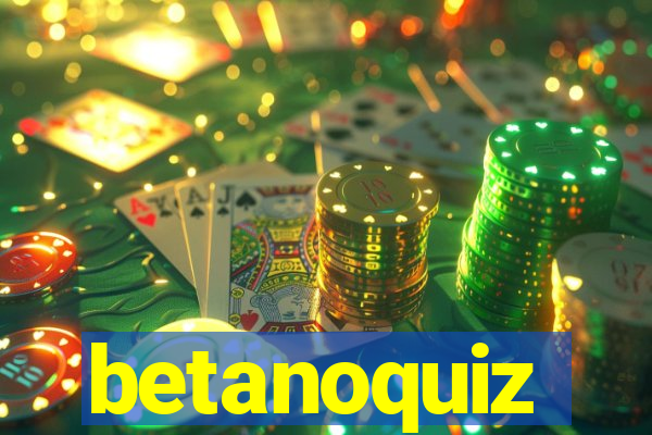 betanoquiz