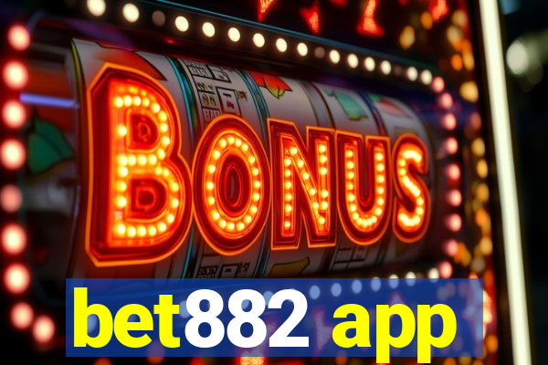 bet882 app