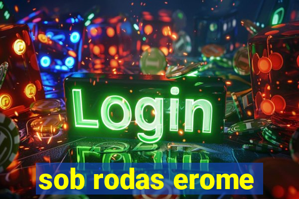 sob rodas erome