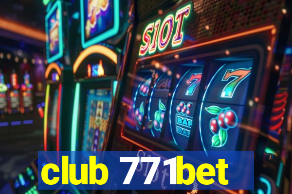 club 771bet