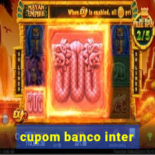 cupom banco inter