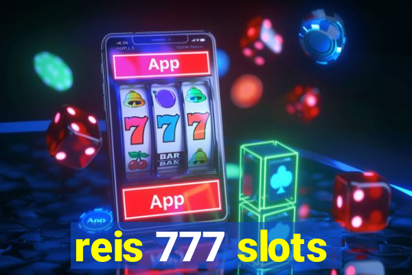 reis 777 slots