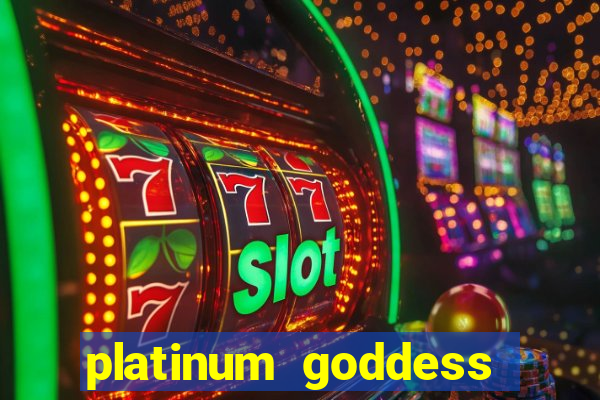 platinum goddess power bet slot