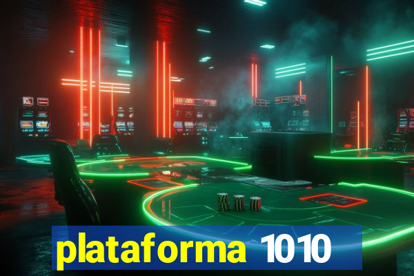 plataforma 1010