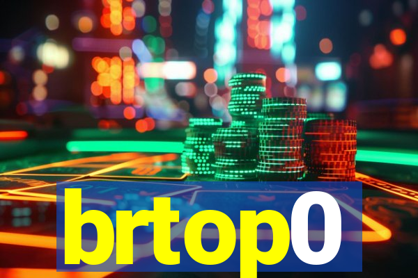 brtop0