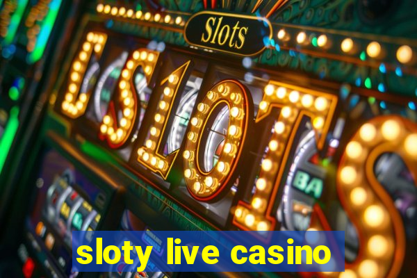 sloty live casino