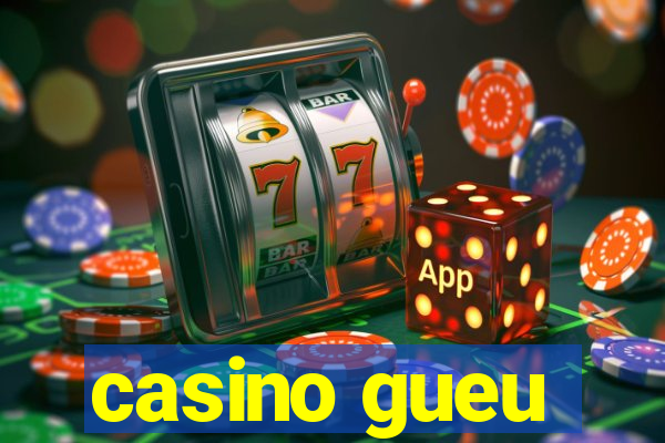 casino gueu