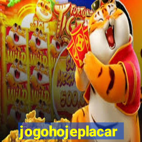 jogohojeplacar